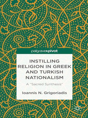 cover image of Instilling Religion in Greek and Turkish Nationalism